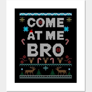 Come At Me Bro Ugly Christmas Style holiday design Posters and Art